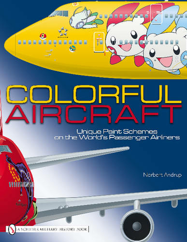 Colorful Aircraft: Unique Paint Schemes on the World's Passenger Airliners