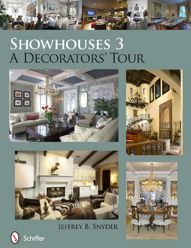 Showhouses 3: A Decorators Tour