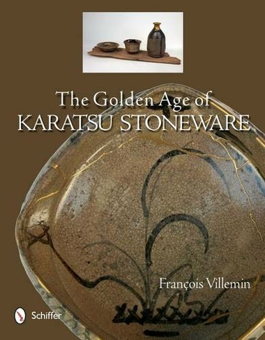 The Golden Age of Karatsu Stoneware