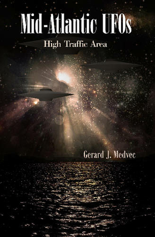 Mid-Atlantic UFOs: High Traffic Area