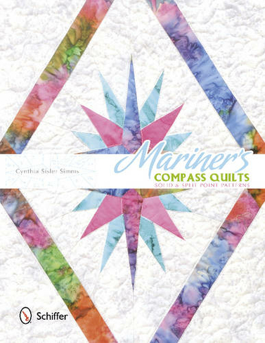 Mariner's Compass Quilts: Solid and Split Point Patterns