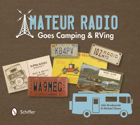 Amateur Radio Goes Camping & RVing: The Illustrated QSL Card History