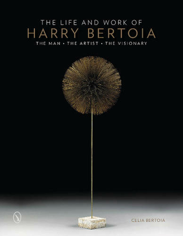 Life and Work of Harry Bertoia: The Man, the Artist, the Visionary