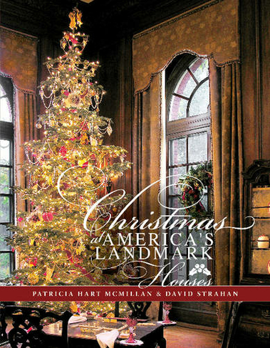 Christmas at America's Landmark Houses
