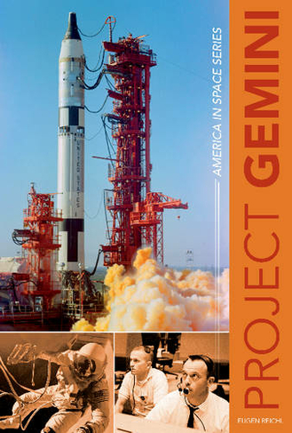 Project Gemini: America in Space Series (America in Space Series)