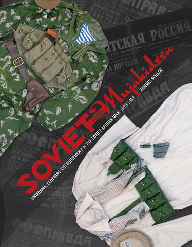 Soviet and Mujahideen Uniforms, Clothing, and Equipment
