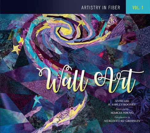 Artistry in Fiber, Vol. 1: Wall Art (Artistry in Fiber)