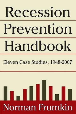 Recession Prevention Handbook: Eleven Case Studies 1948-2007