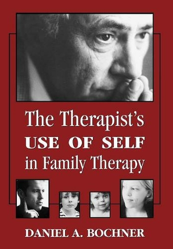 Therapists Use of Self in Family Therapy