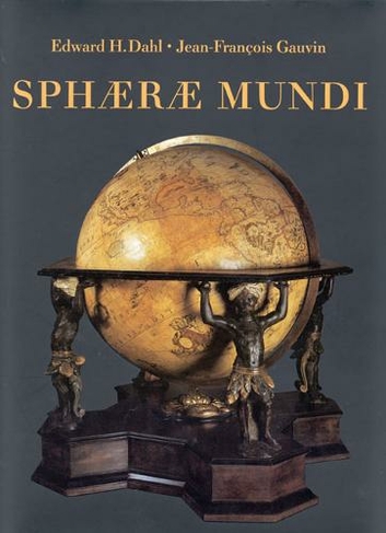 Sphaerae Mundi: Early Globes at the Stewart Museum, Montreal