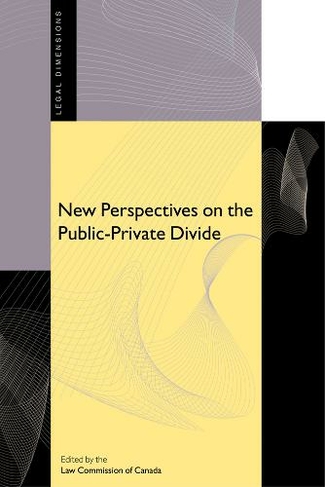 New Perspectives on the Public-Private Divide: (Legal Dimensions)
