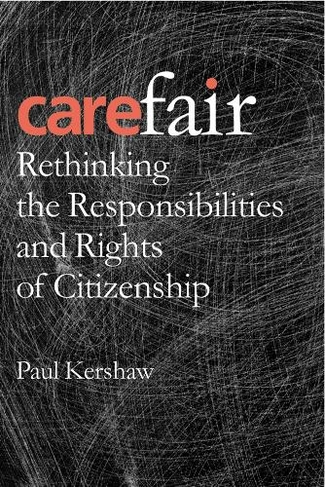 Carefair: Rethinking the Responsibilities and Rights of Citizenship