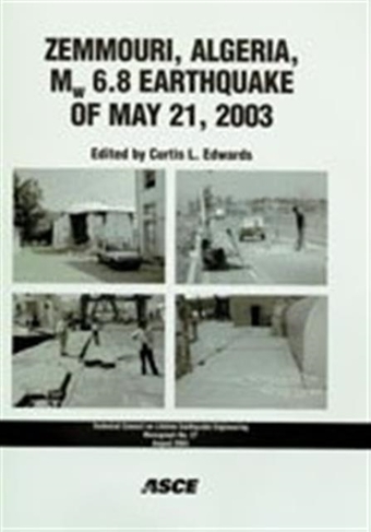 Zemmouri, Algeria, MW 6.8 Earthquake of May 21, 2003: (Technical Council on Lifeline Earthquake Engineering Monographs No. 27 illustrated Edition)