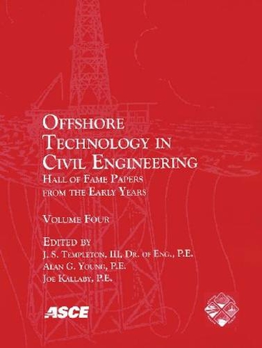 Offshore Technology in Civil Engineering v. 4: Hall of Fame Papers from the Early Years