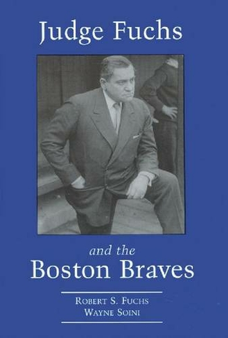 Judge Fuchs and the Boston Braves, 1923-1935