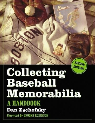 Collecting Baseball Memorabilia: A Handbook (2nd Revised edition)