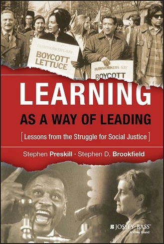 Learning as a Way of Leading: Lessons from the Struggle for Social Justice