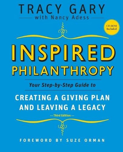 Inspired Philanthropy: Your Step-by-Step Guide to Creating a Giving Plan and Leaving a Legacy (Kim Klein's Fundraising Series 3rd edition)