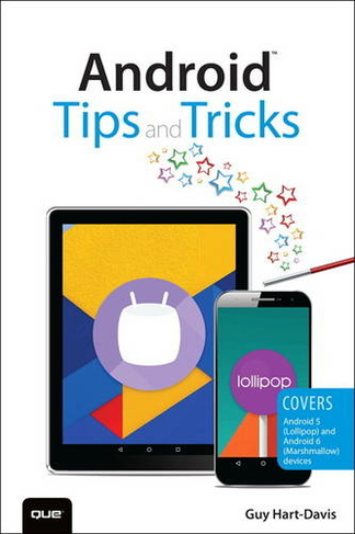 Android Tips and Tricks: Covers Android 5 and Android 6 devices (Tips and Tricks 2nd edition)