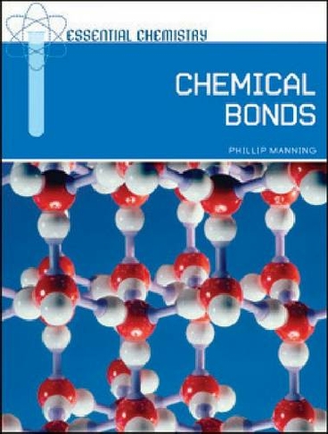 Chemical Bonds: (Essential Chemistry)