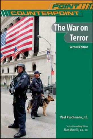 The War on Terror: (Point/Counterpoint: Issues in Contemporary American Society 2nd Revised edition)
