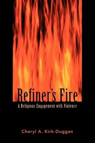 Refiner's Fire: A Religious Engagement with Violence