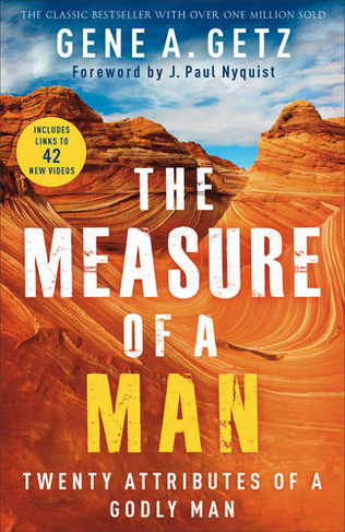 The Measure of a Man - Twenty Attributes of a Godly Man
