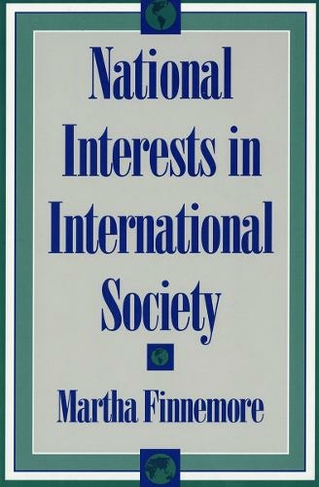 National Interests in International Society: (Cornell Studies in Political Economy)
