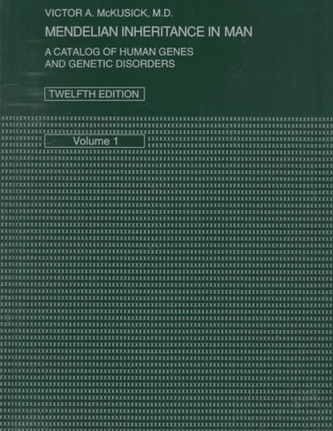 Mendelian Inheritance in Man: A Catalog of Human Genes and Genetic Disorders (twelfth edition)