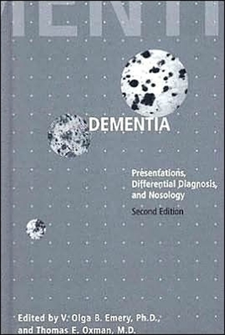 Dementia: Presentations, Differential Diagnosis, and Nosology (The Johns Hopkins Series in Psychiatry and Neuroscience second edition)