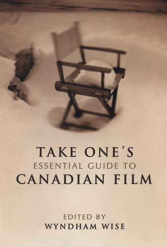 Take One's Essential Guide to Canadian Film