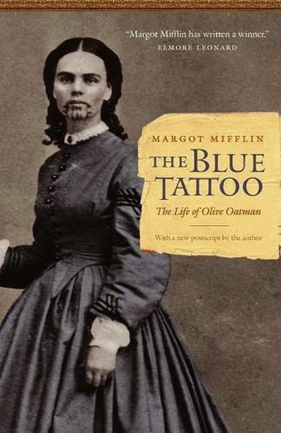 The Blue Tattoo: The Life of Olive Oatman (Women in the West)