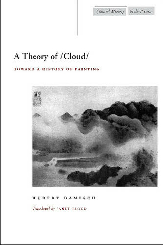 A Theory of /Cloud/: Toward a History of Painting (Cultural Memory in the Present)