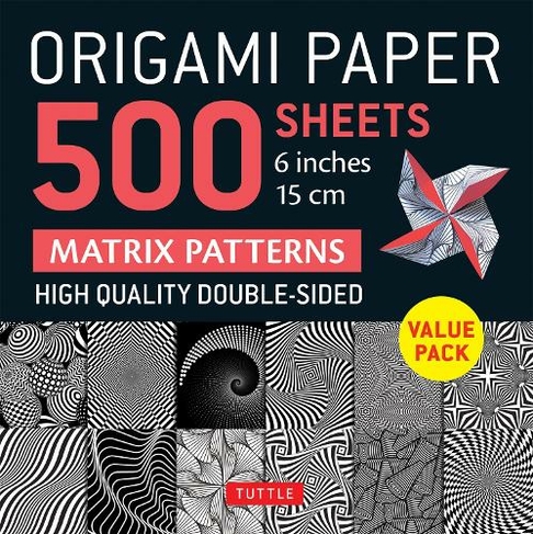 Origami Paper 500 sheets Matrix Patterns 6" (15 cm): Tuttle Origami Paper: Double-Sided Origami Sheets Printed with 12 Different Designs (Instructions for 5 Projects Included)