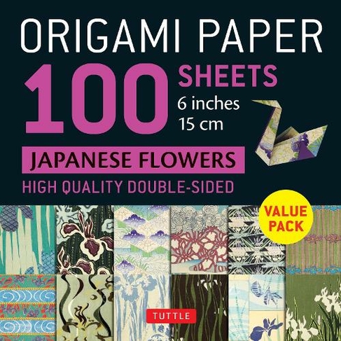 Origami Paper 100 sheets Japanese Flowers 6" (15 cm): Double-Sided Origami Sheets Printed with 12 Different Patterns (Instructions for Projects Included)