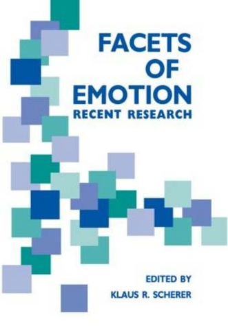 Facets of Emotion: Recent Research