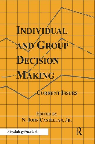 Individual and Group Decision Making: Current Issues