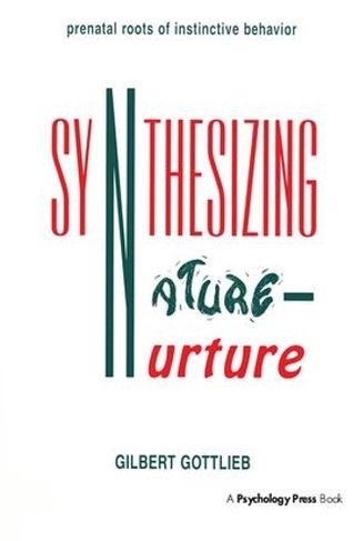 Synthesizing Nature-nurture: Prenatal Roots of Instinctive Behavior (Distinguished Lecture Series)