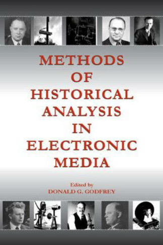 Methods of Historical Analysis in Electronic Media: (Routledge Communication Series)