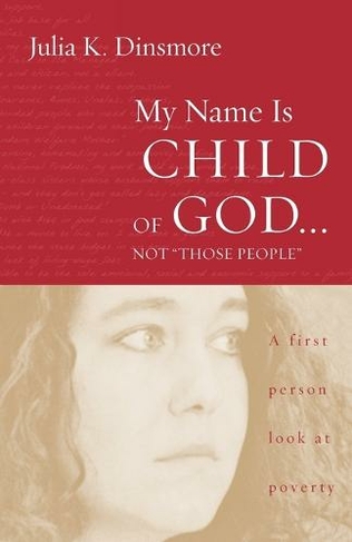 My Name Is Child of God ... Not "Those People"