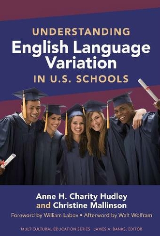 Understanding English Language Variation in U.S. Schools: (Multicultural Education Series)