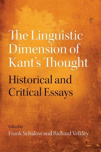 The Linguistic Dimension of Kant's Thought: Historical and Critical essays