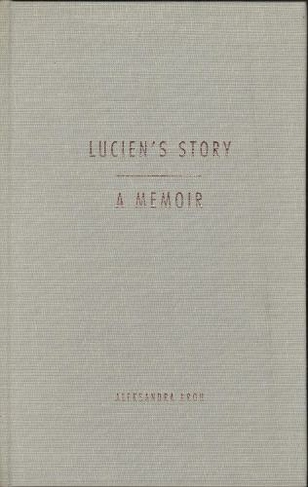 Lucien's Story: A Memoir