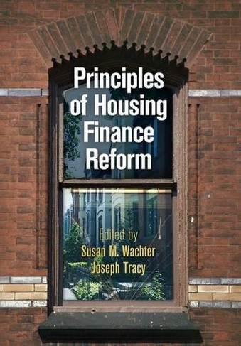 Principles of Housing Finance Reform: (The City in the Twenty-First Century)