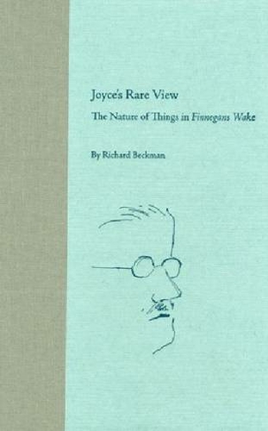 Joyce's Rare View: The Nature of Things in ""Finnegans Wake