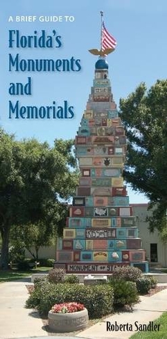 A Brief Guide to Florida's Monuments and Memorials
