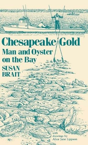 Chesapeake Gold: Man and Oyster on the Bay