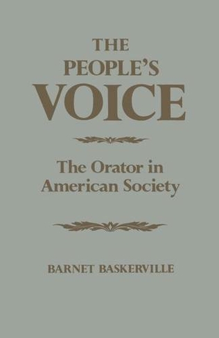 The People's Voice: The Orator in American Society