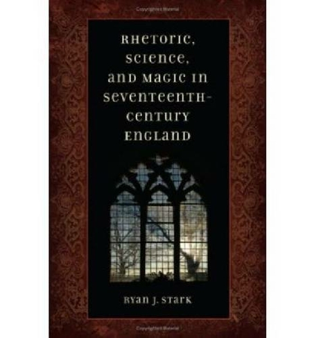Rhetoric, Science, and Magic in Seventeenth-century England