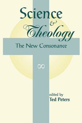 Science And Theology: The New Consonance
